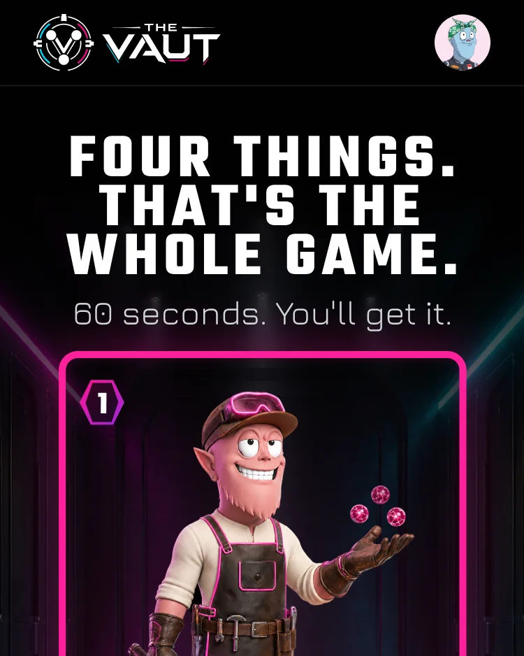 The Vault's first onboarding step: “Four things. That's the whole game. 60 seconds. You'll get it.” over four cards — Fill your vault, Raid other vaults, Defend yours, Win Pengunatas — each with its character and one line, an I'm in — Let's go button, and seven step markers